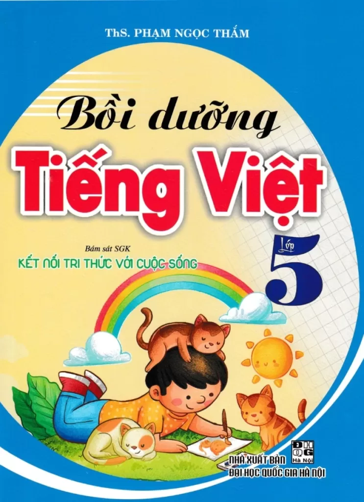 BỒI DƯỠNG TIẾNG VIỆT LỚP 5 (Bám sát SGK Kết nối tri thức)